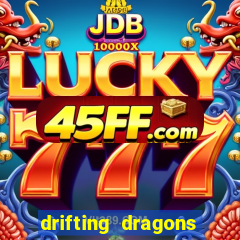 drifting dragons vai ter 2 temporada